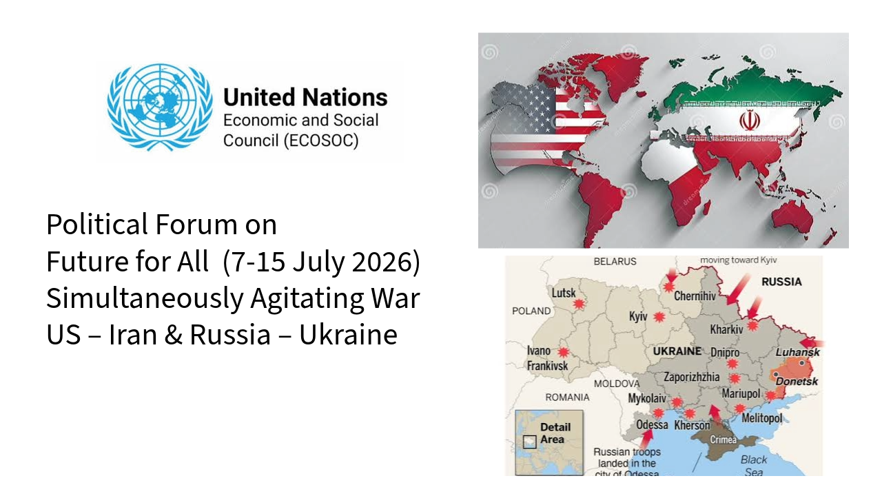 Political Forum on Future for All (7–15 July 2026) Simultaneously Agitating War US — Iran & Russia…