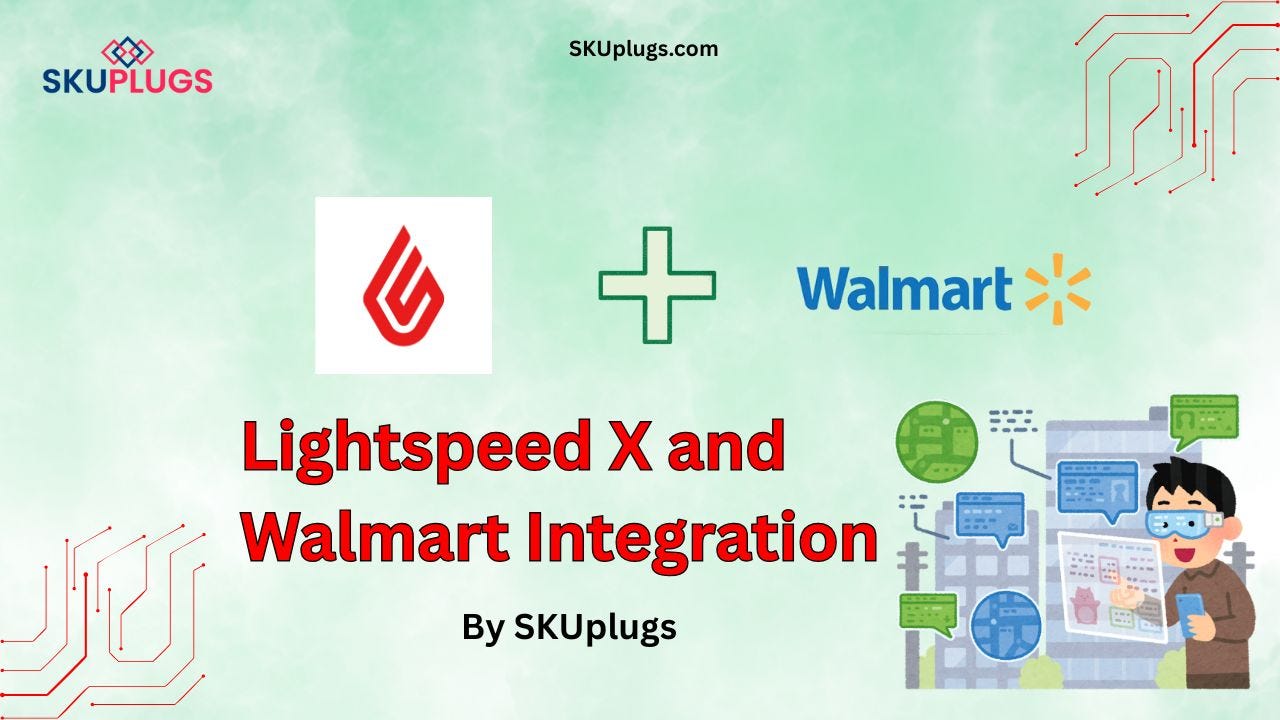 Integration of Lightspeed X and Walmart with SKUplugs