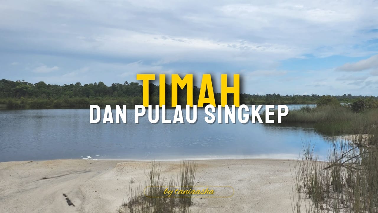 Timah dan Pulau Singkep
