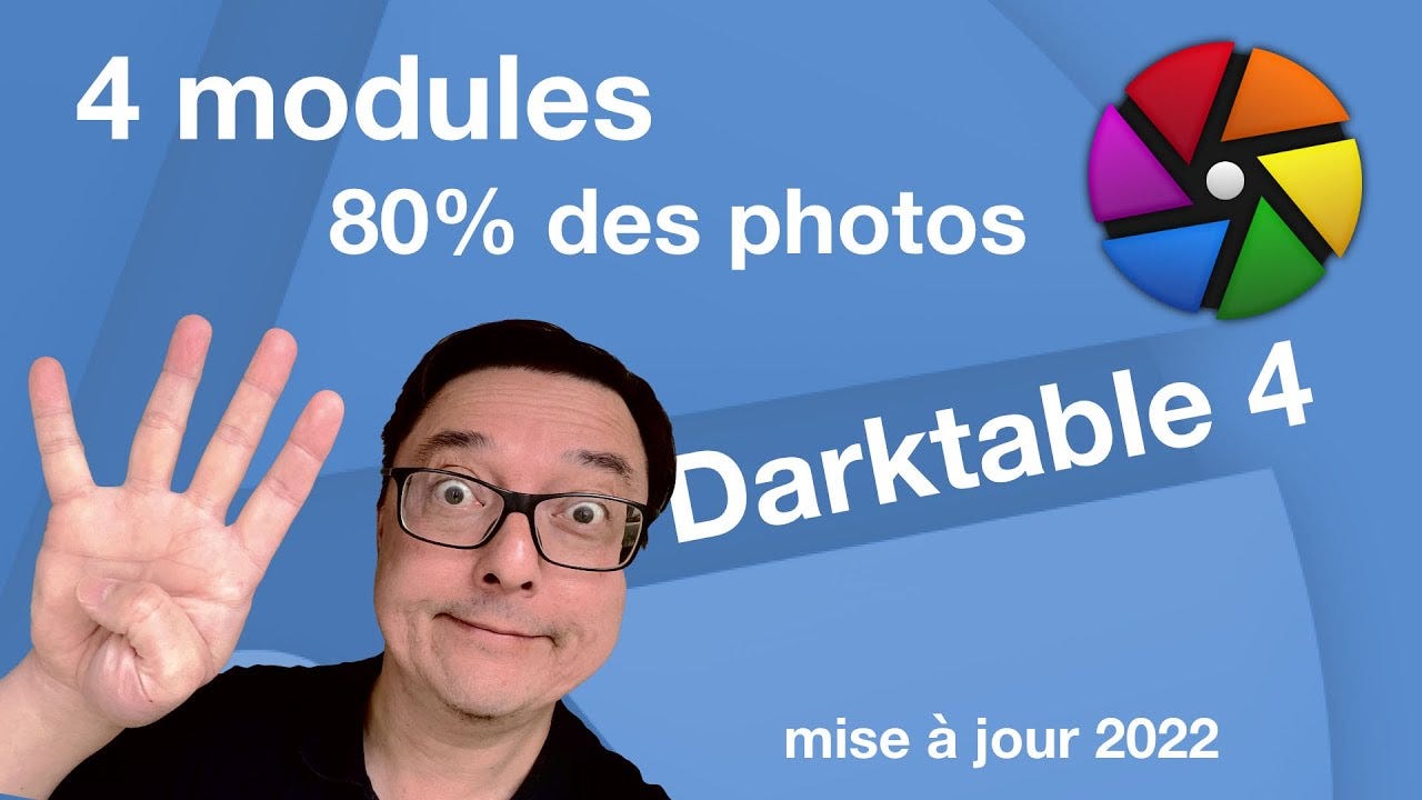 4 modules pour developper 80% des photos avec Darktable