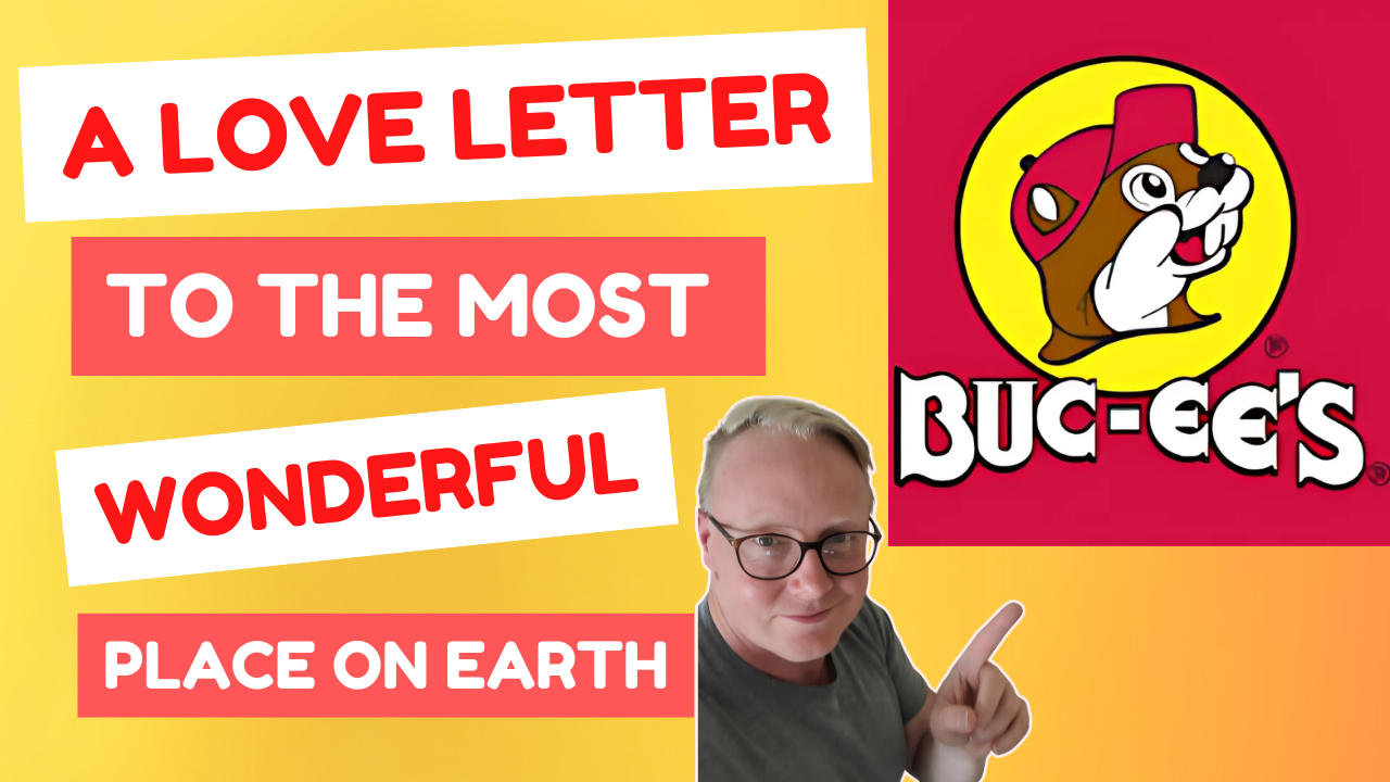 A Love Letter To The Most Wonderful Place On Earth…Buc-ee’s