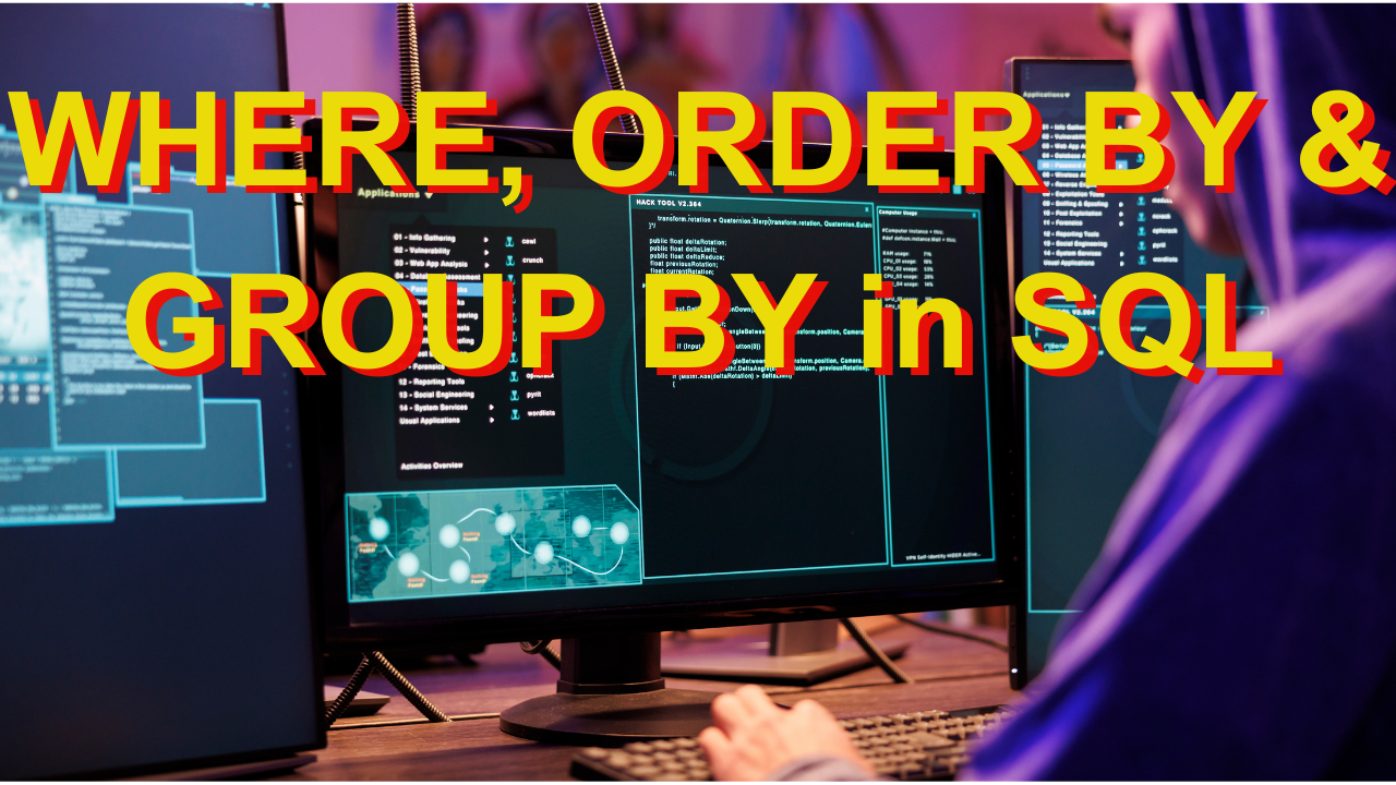 Filtering Data in SQL using WHERE, ORDER BY, and GROUP BY