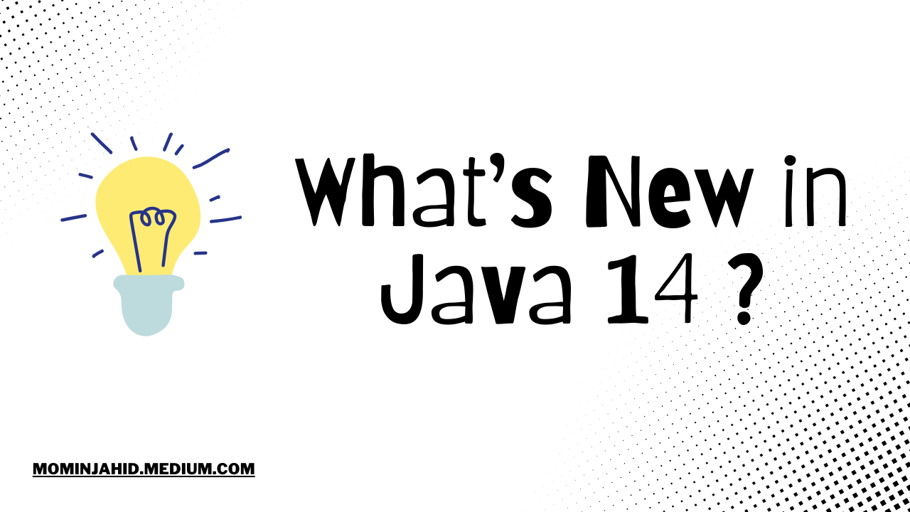 What’s New in Java 14🚀