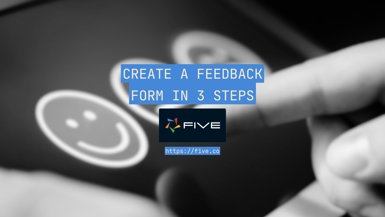 Create a Feedback Form In 3 Steps