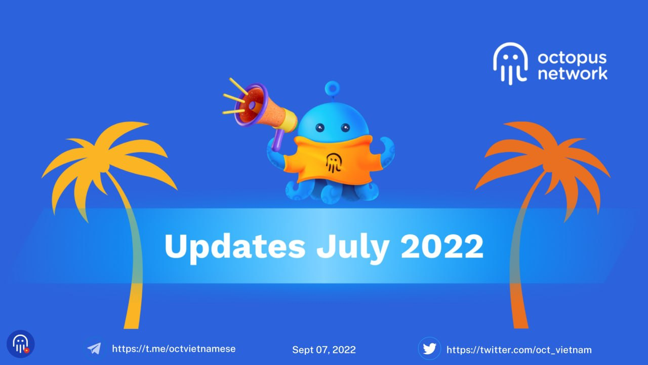Báo cáo tháng Octopus Network — Tháng Bảy 2022