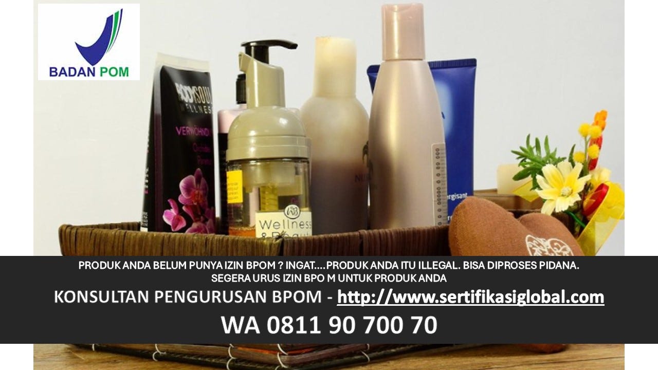 WA : 0811 90 700 70 Jasa Pengurusan BPOM