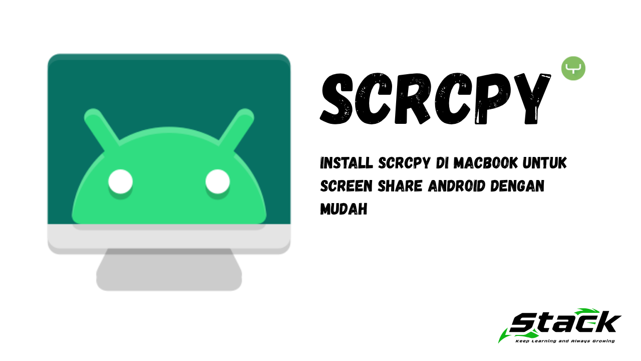 Install SCRCPY di MacBook untuk Screen Share Android dengan Mudah