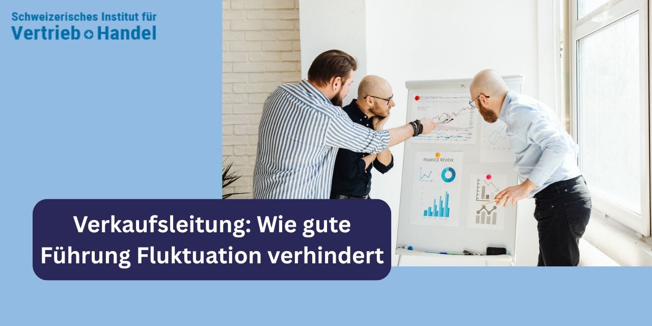 Verkaufsleitung: Wie gute Führung Fluktuation verhindert