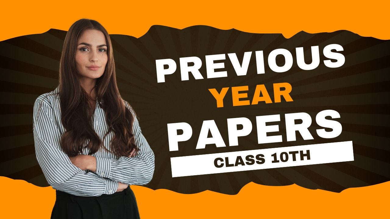 The Importance of Solving 10th Grade Previous Year Papers