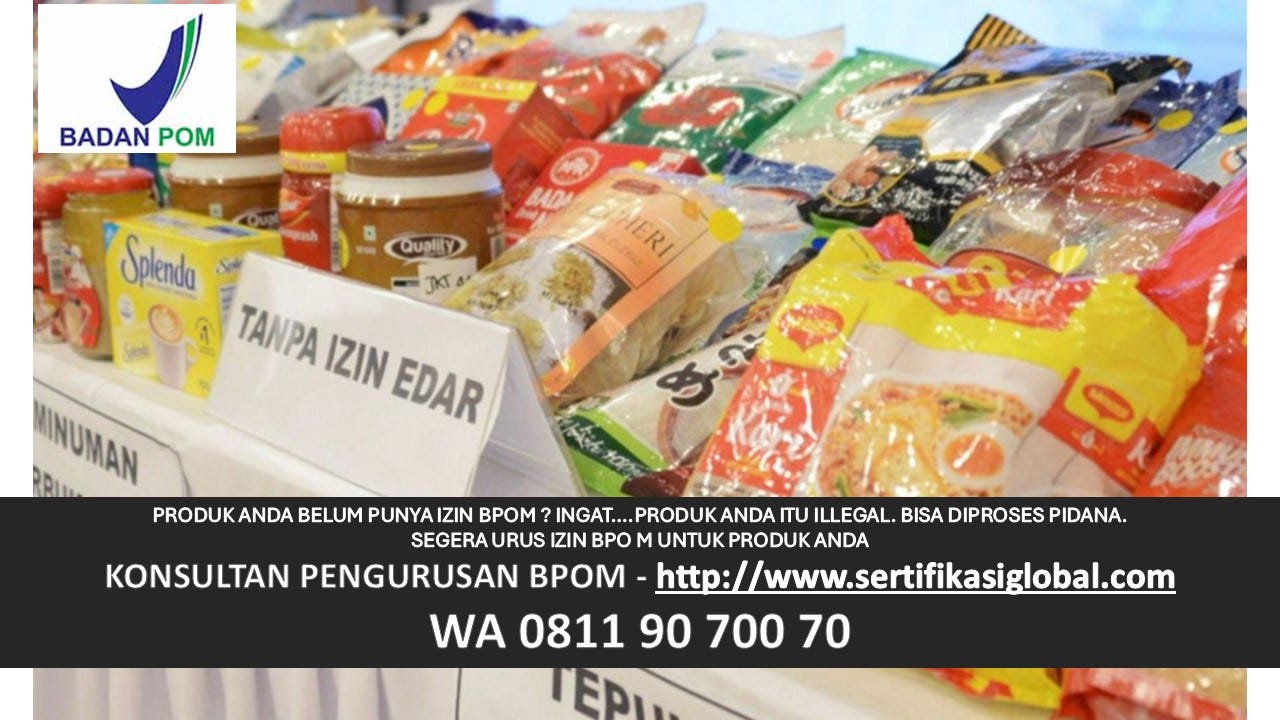 WA : 0811 90 700 70 Biaya Pengurusan BPOM Makanan