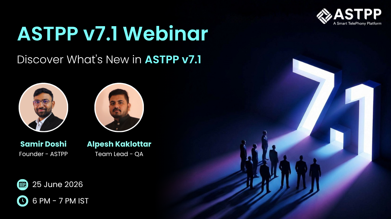 ASTPP v7.1 EE Launch Webinar: A Look at What’s Next for Telecom Billing