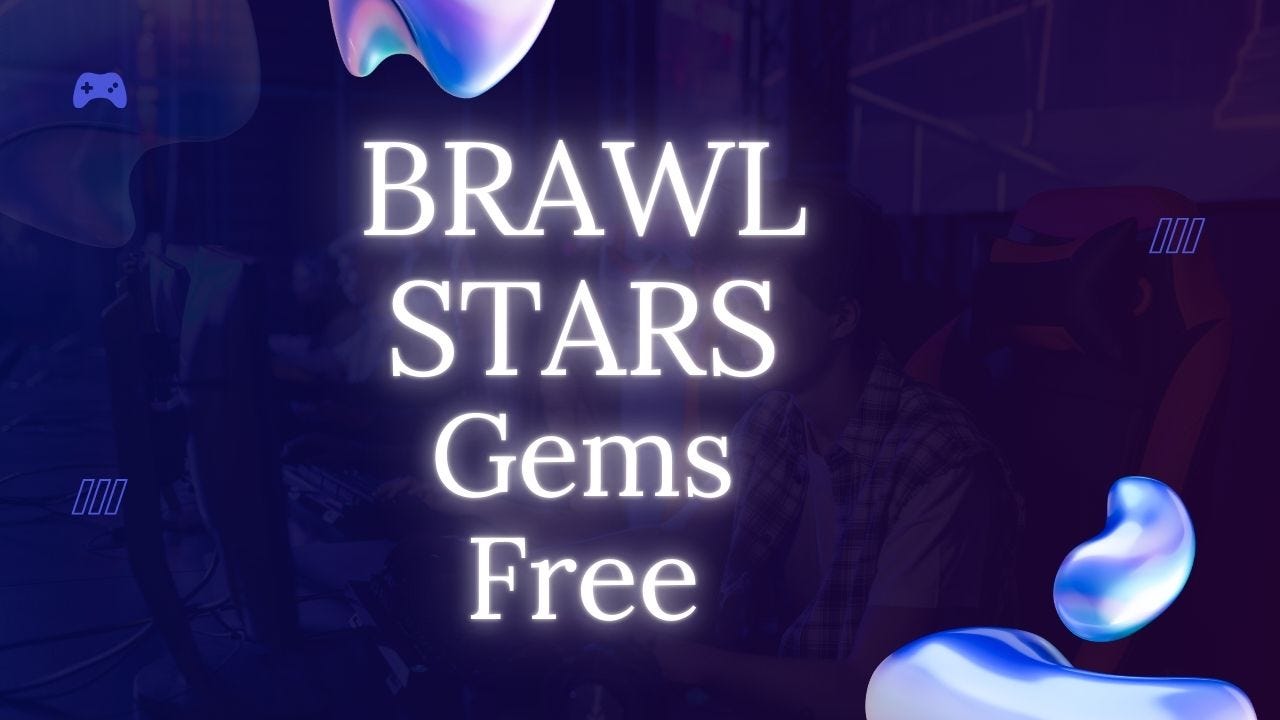 Brawl Stars Gems Free: Unlock Unlimited Gems and Rewards with Legit Strategies