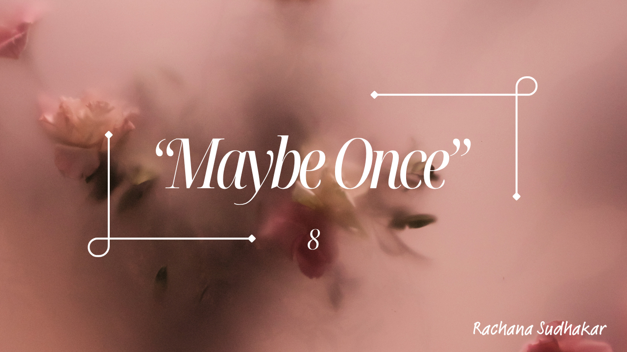 “Maybe Once”