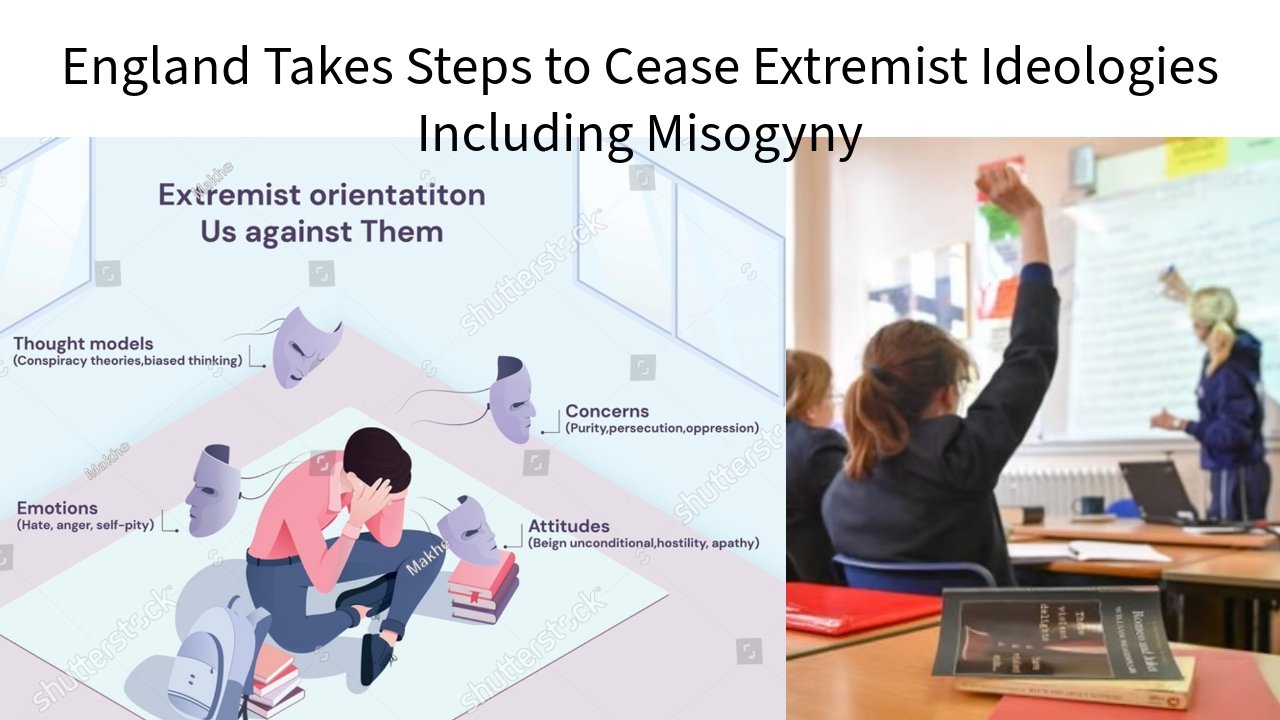 England Takes Steps to Cease Extremist Ideologies Including Misogyny