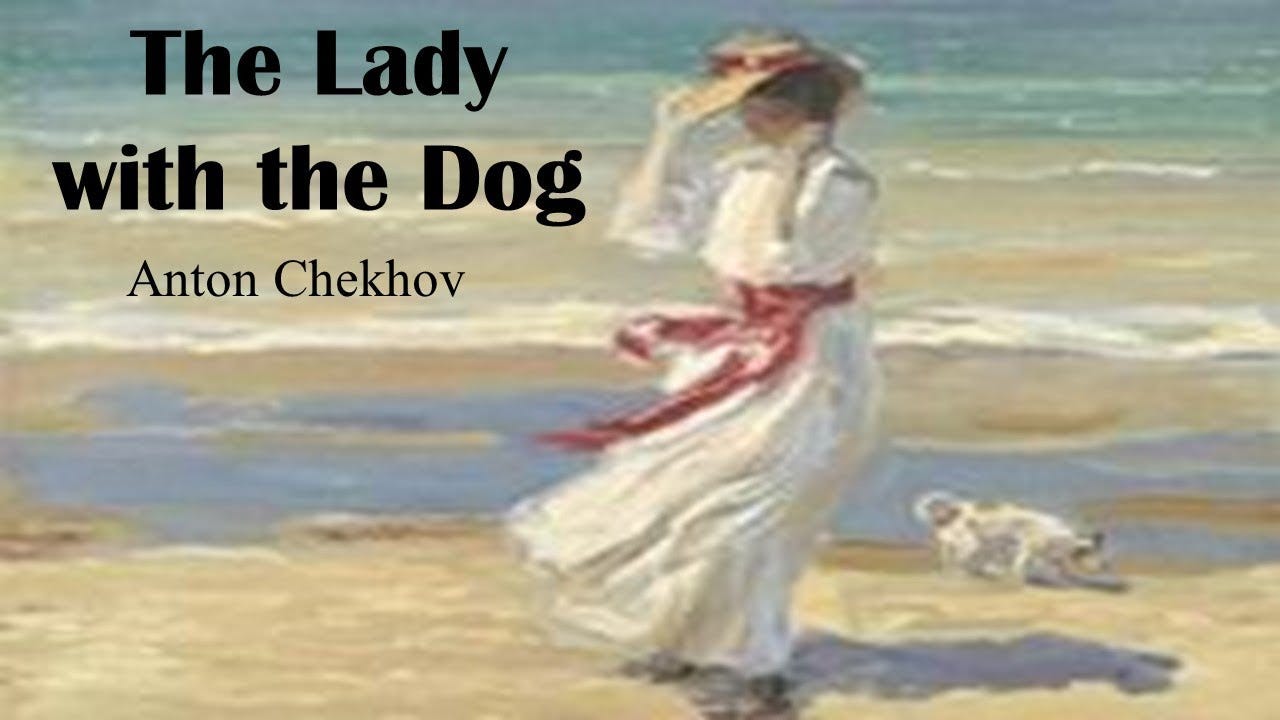 ‘’The Lady with a Dog’’ by Chekhov