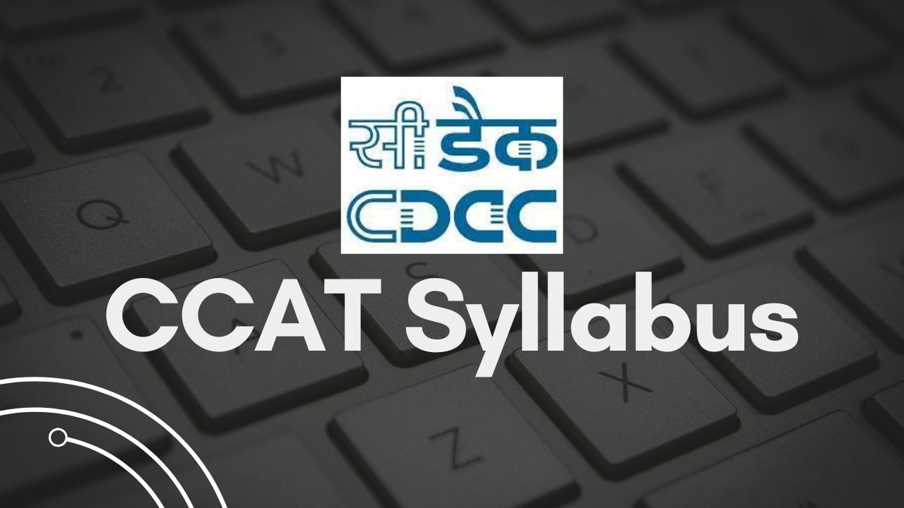 Detailed Syllabus of CDAC CAT Exam