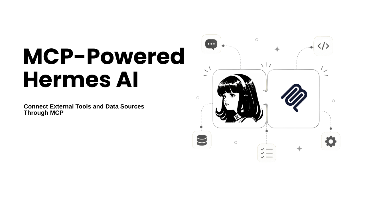 How MCP Improves External Tooling in Hermes AI Agent Workflows