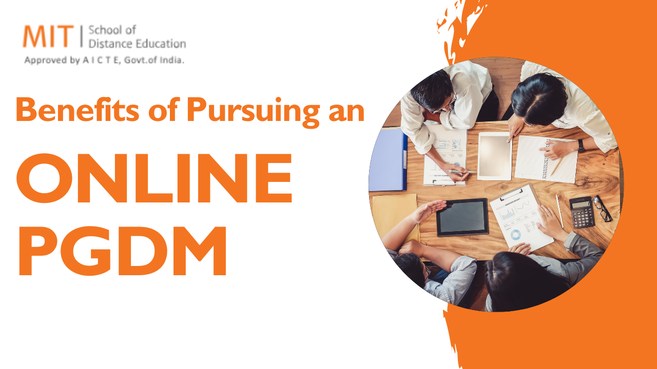 Benefits of Pursuing an Online PGDM — Flexibility and Career Advancement