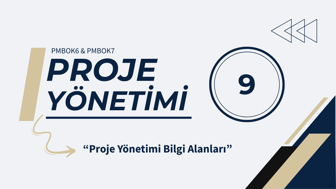 Proje Yönetimi #9: Proje Yönetimi Bilgi Alanları