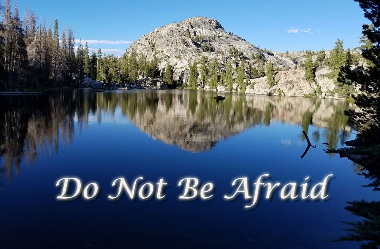 Do Not Be Afraid or Discouraged