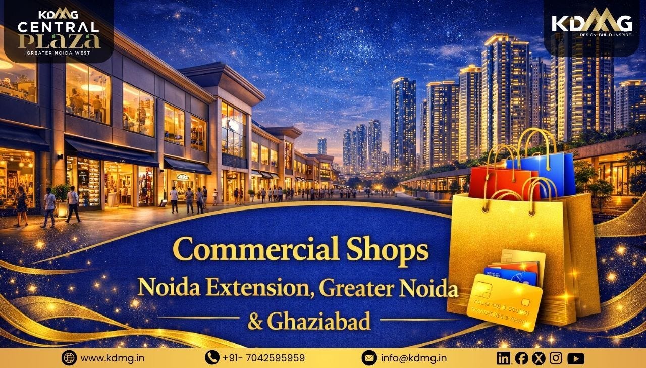 KDMG Central Plaza: The Future of High-Street Commercial Real Estate in Greater Noida West