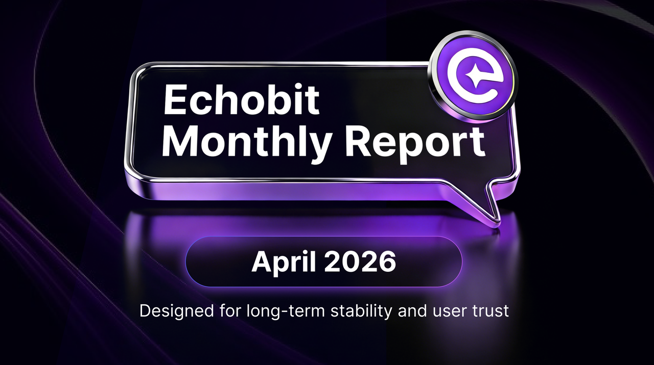 Echobit April 2026 Monthly Report