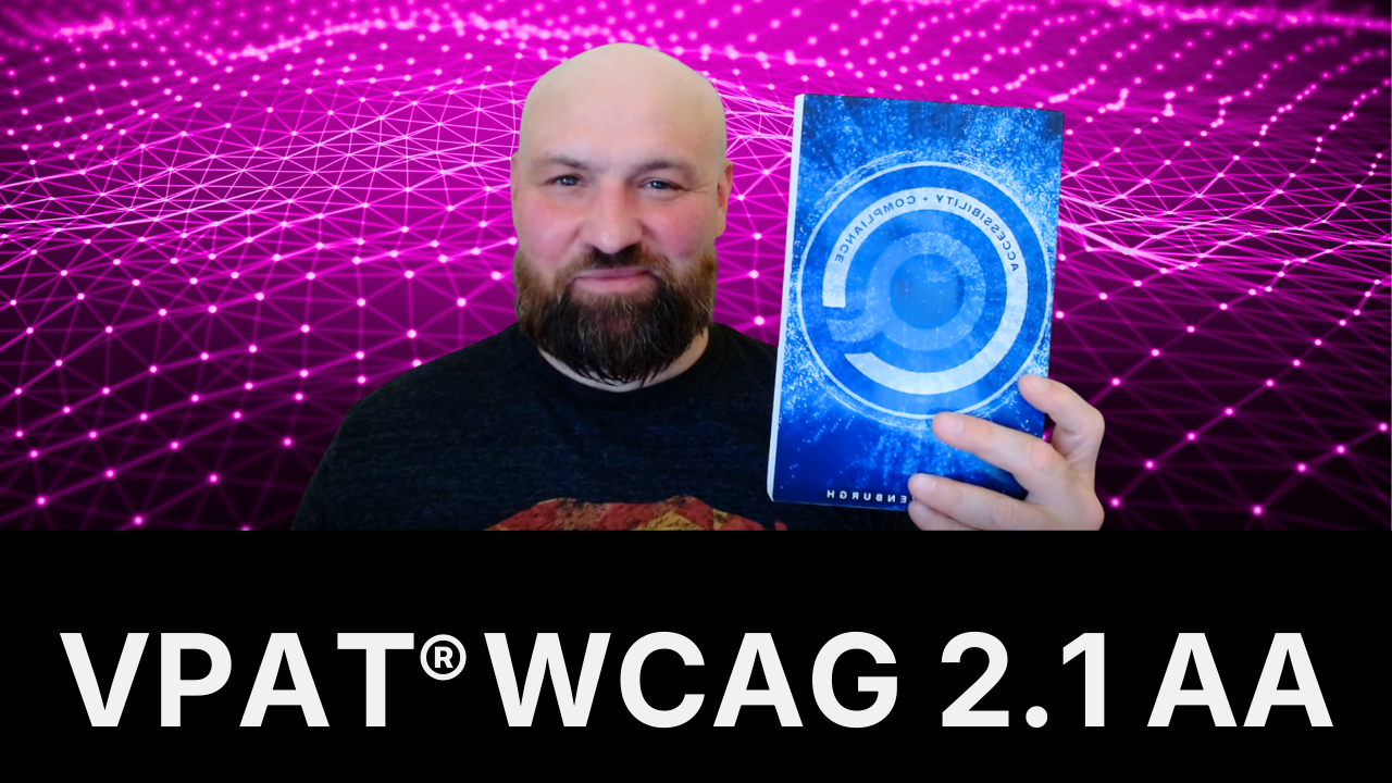 VPAT® WCAG 2.1 AA Request Explained:  What You Need As a Seller