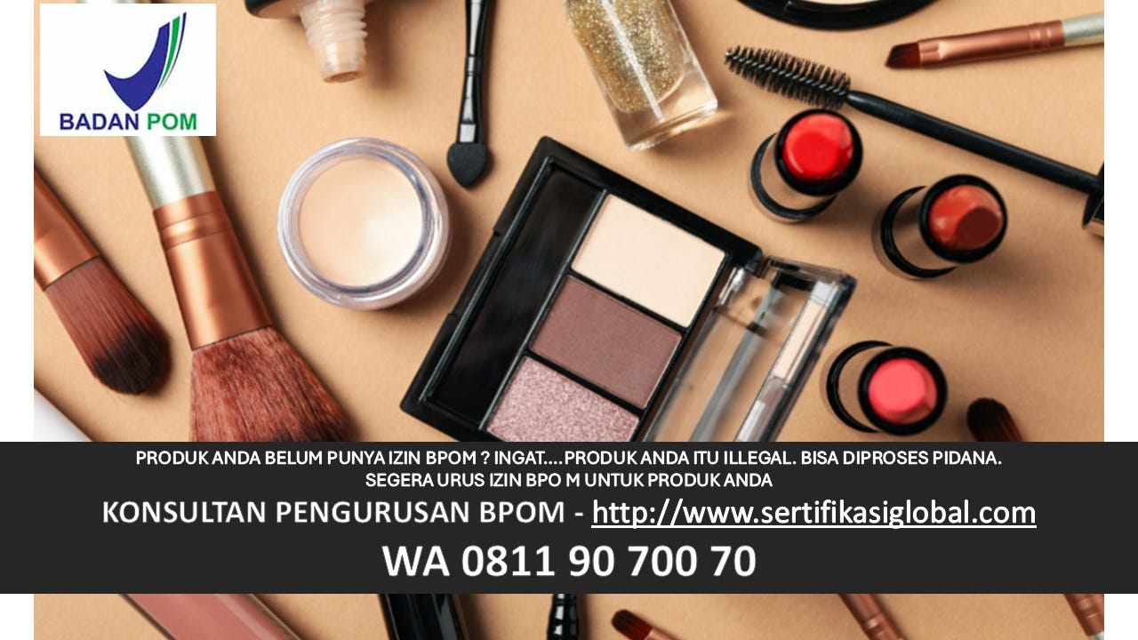 WA : 0811 90 700 70 Syarat Pengurusan BPOM