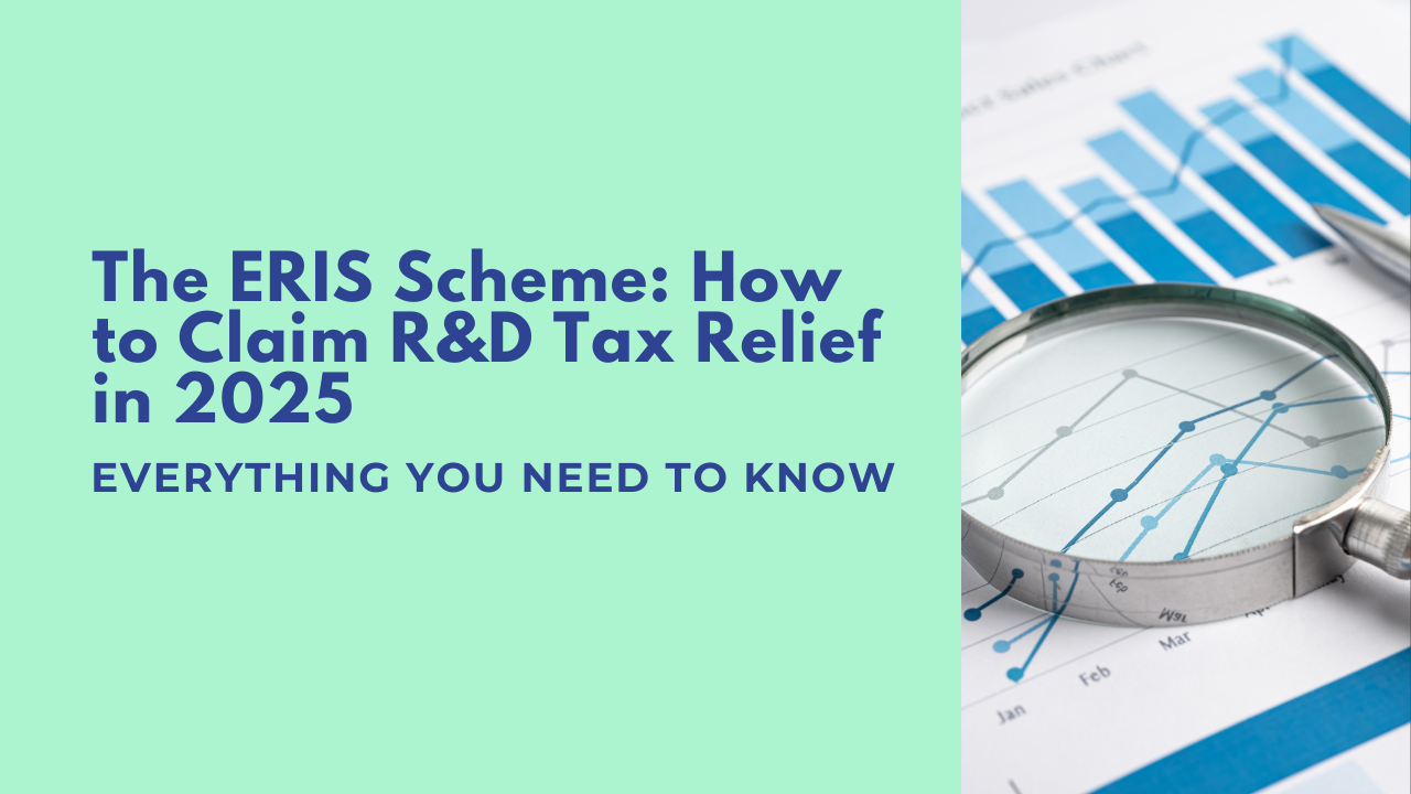 The ERIS Scheme: How to Claim R&D Tax Relief in 2025