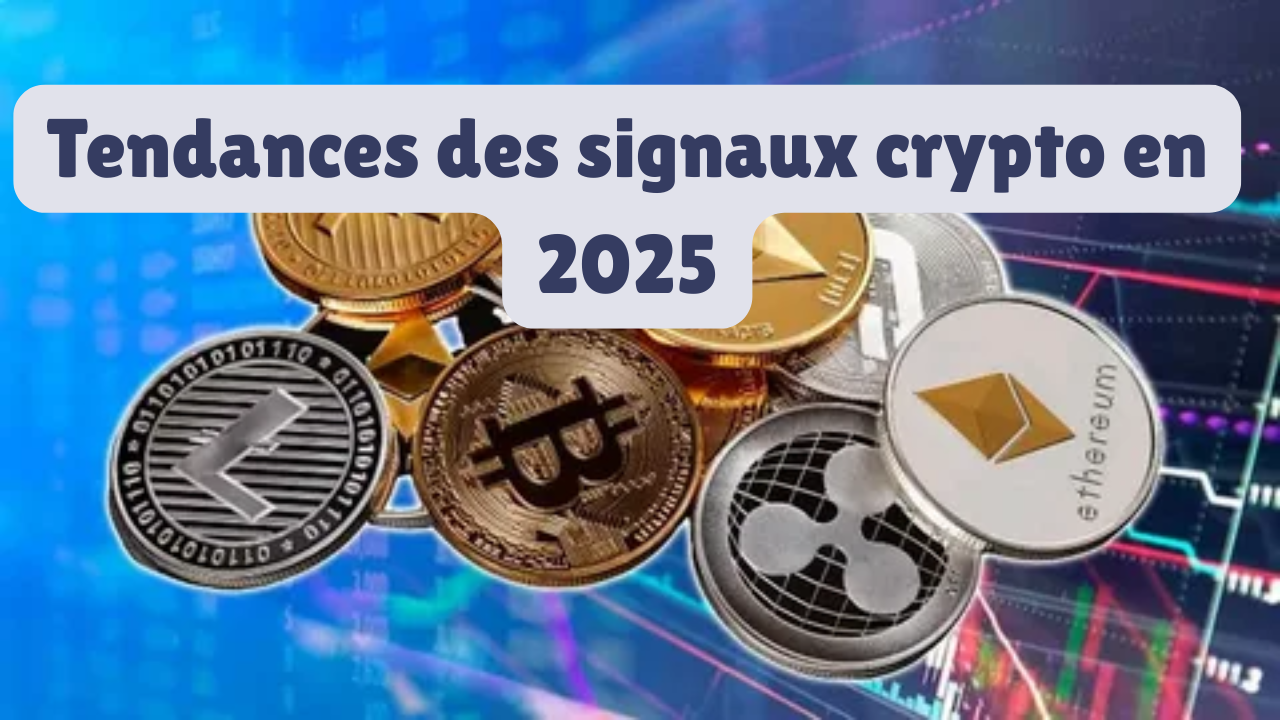 Tendances des signaux crypto en 2025