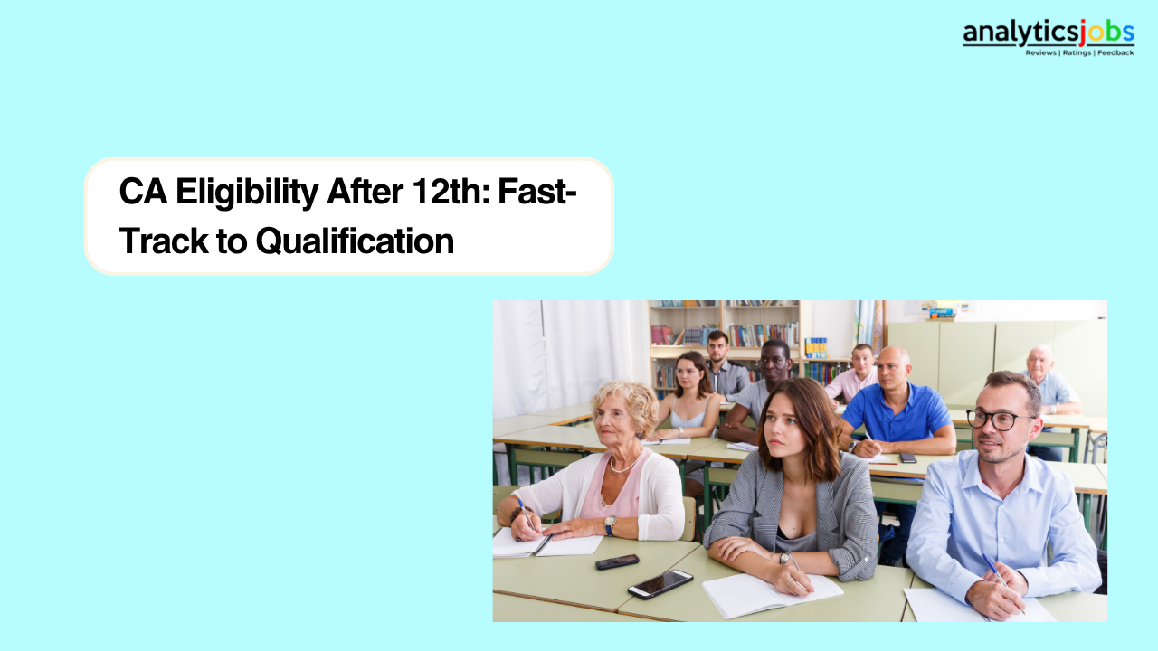 CA Eligibility After 12th: Fast-Track to Qualification