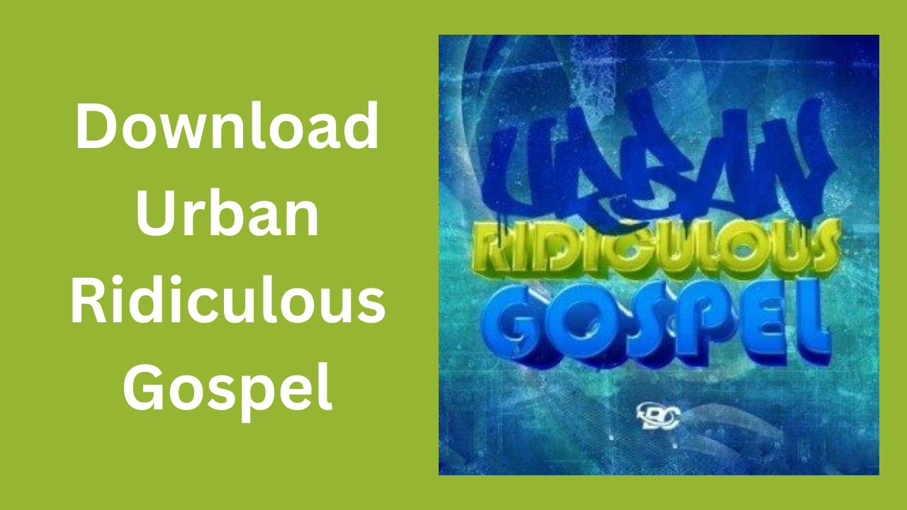 Download Urban Ridiculous Gospel