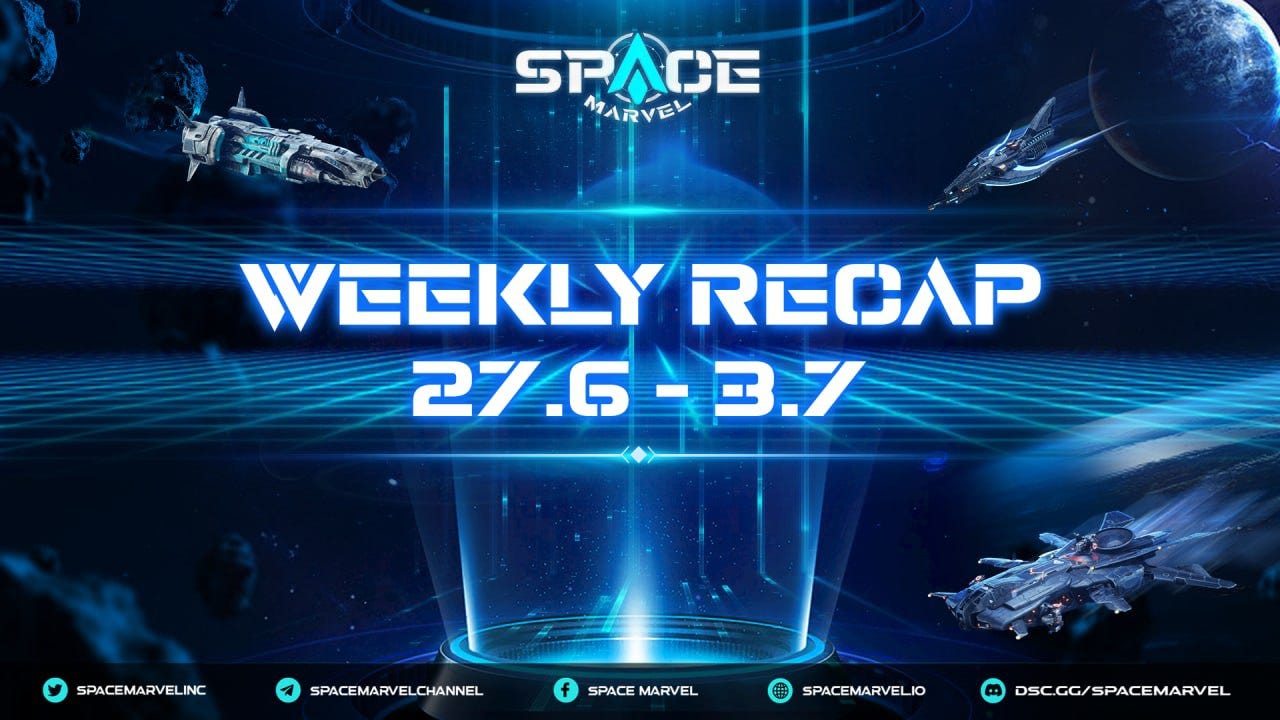 SPACE MARVEL WEEKLY UPDATE: JUNE 27TH — JULY 3RD