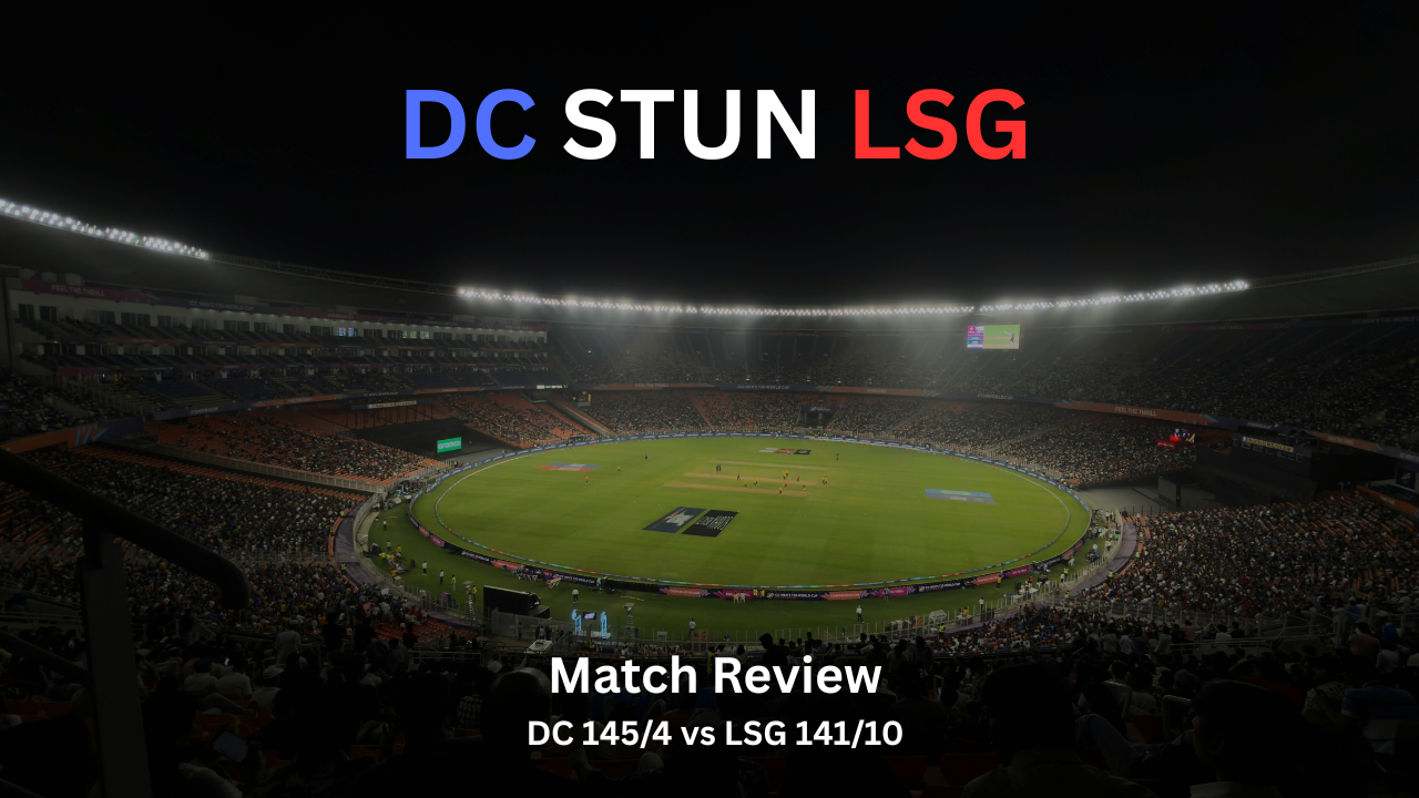 DC vs LSG: Resilient Fightback seals Stunning win in opener