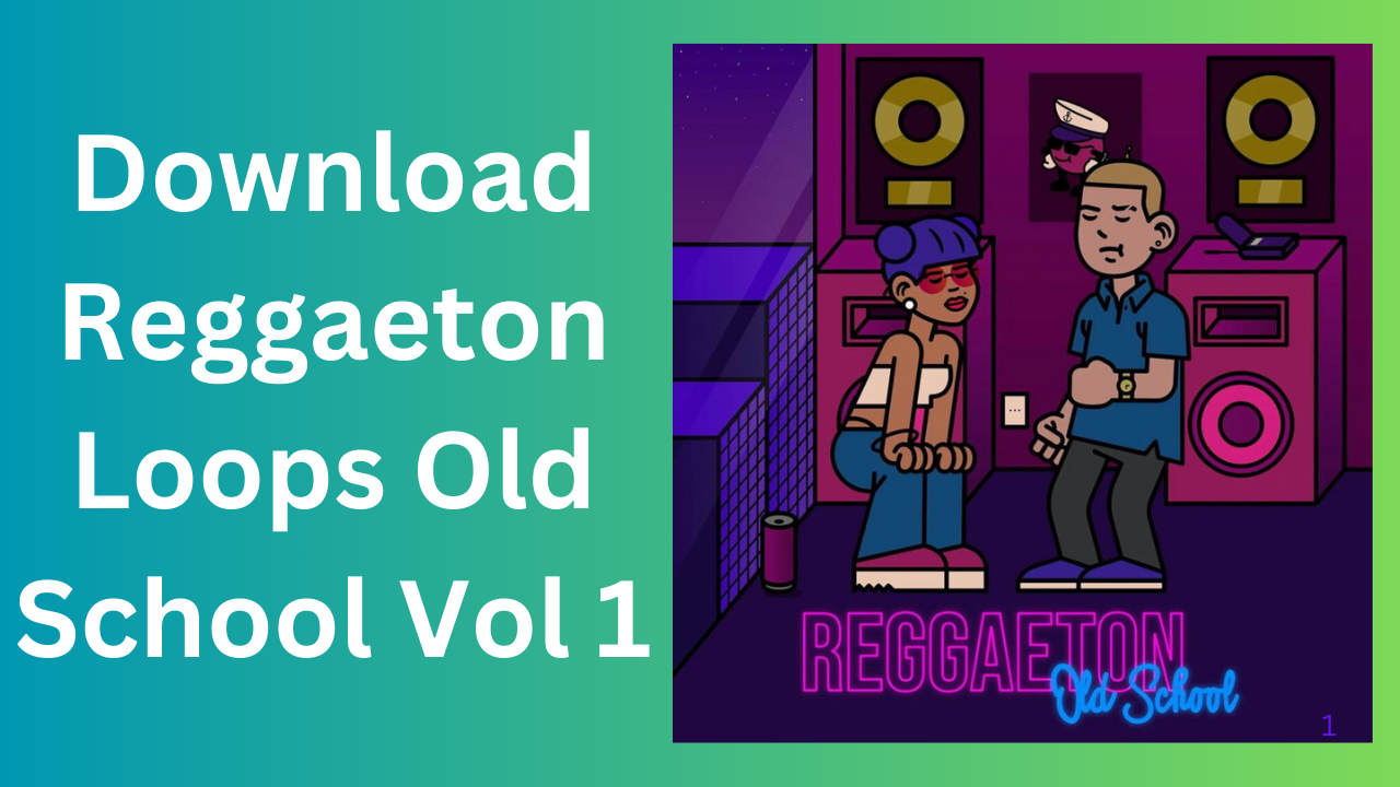 Download Reggaeton Loops Old School Vol 1
