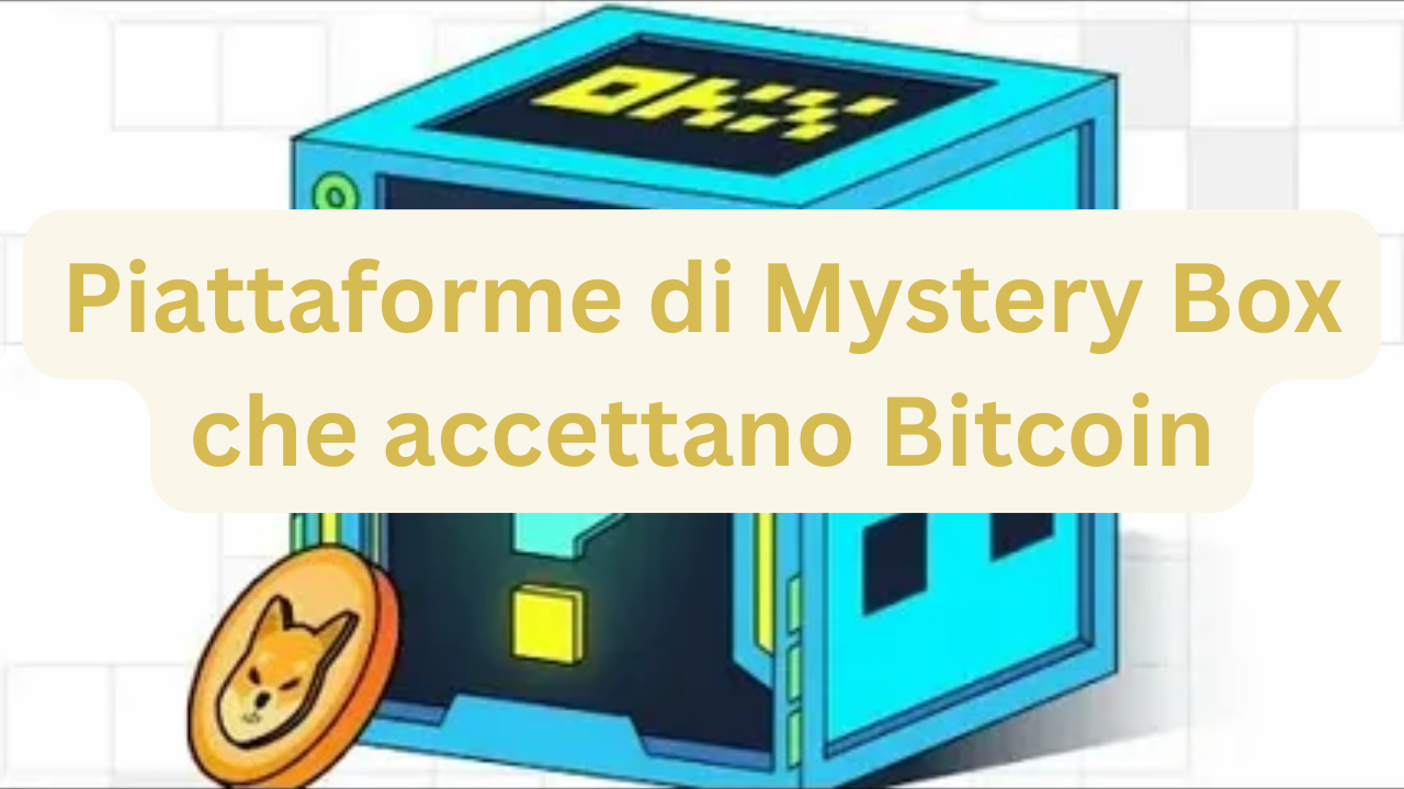 Piattaforme di Mystery Box che accettano Bitcoin