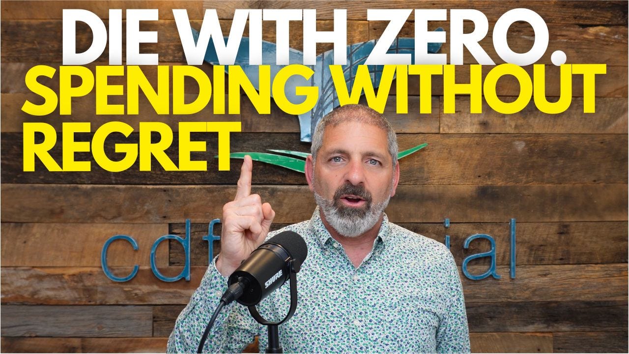 Spending in Retirement Without Regret: A Practical Framework to “Die With Zero”
