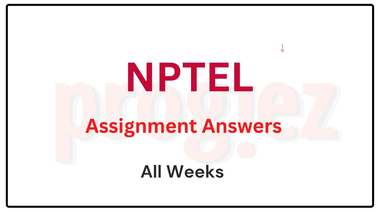Nptel Week 1 Assignment Answers 2025 (July-Dec)
