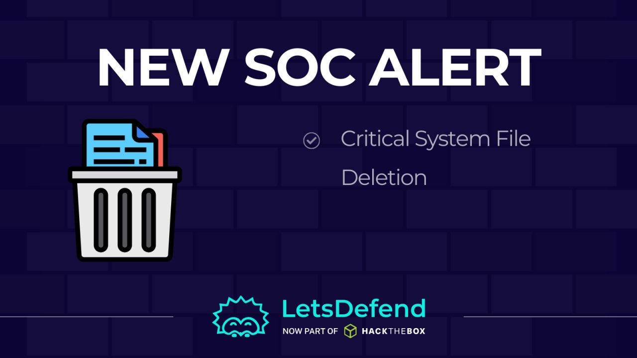 SOC306 — Critical System File Deletion