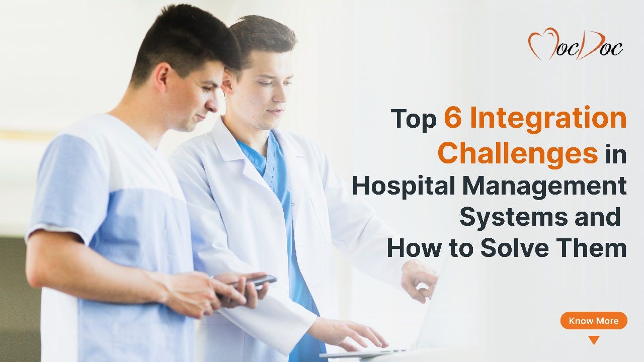 Top 6 Integration Challenges in Hospital Management Systems & How to Solve