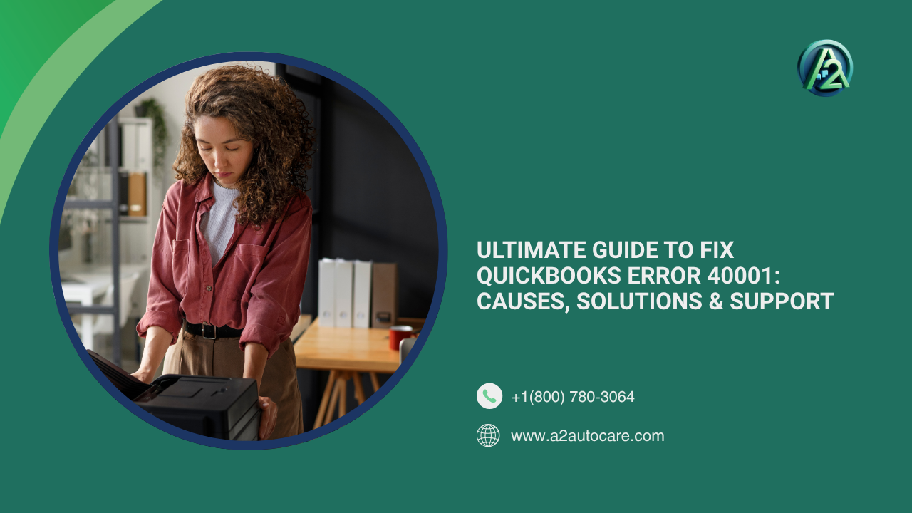 Ultimate Guide to Fix QuickBooks Error 40001: Causes, Solutions & Support