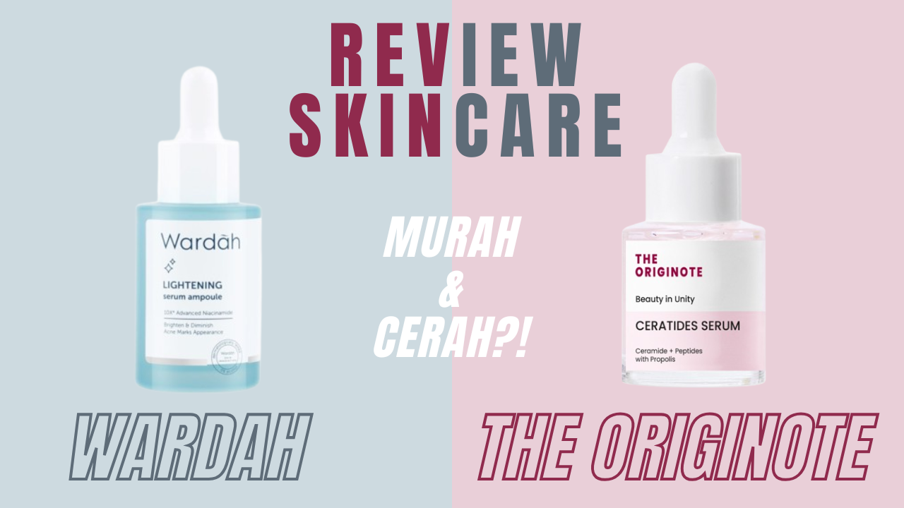 Review Wardah Lightening Ampoule and Originote Ceramides