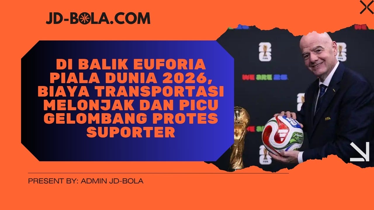 Euforia Piala Dunia 2026 Terganggu, Harga Transportasi Picu Protes Suporter