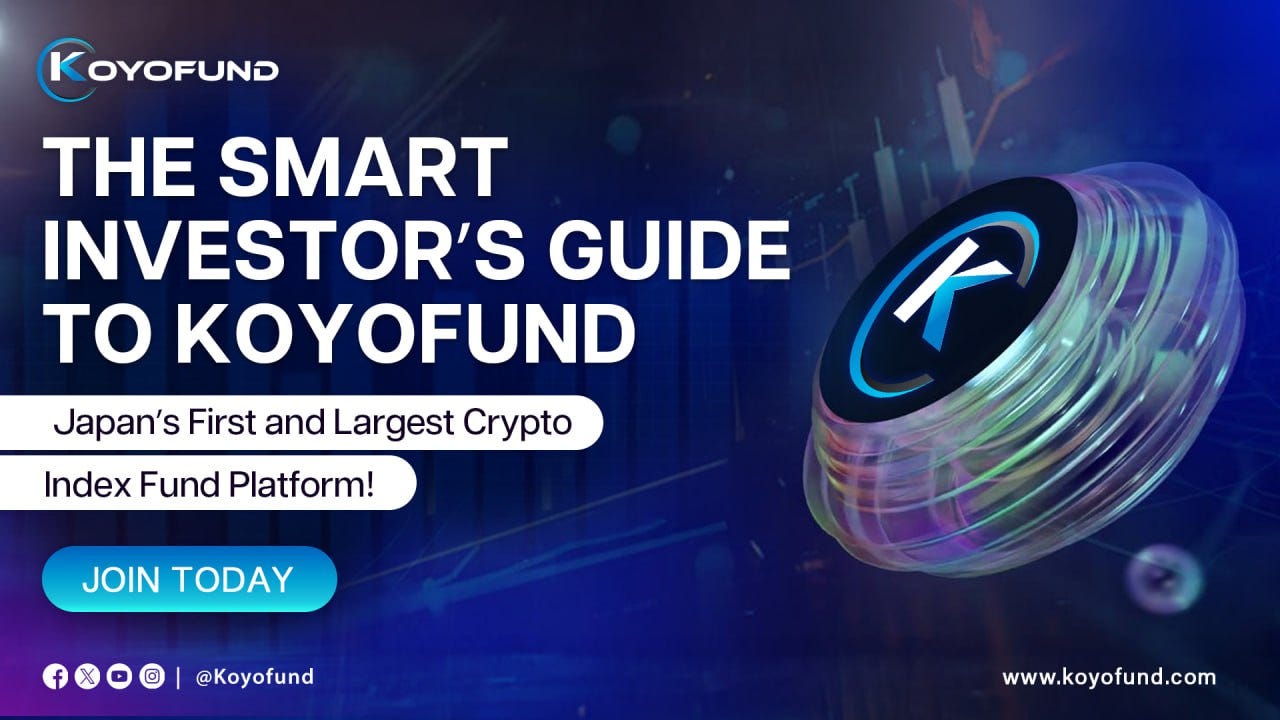The Smart Investor’s Guide to Koyofund: Japan’s First and Largest Crypto Index Fund Platform!