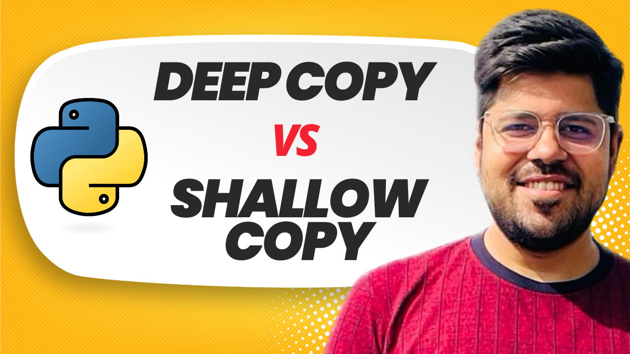 Deep vs Shallow Copy in Python: Understanding the Difference Beyond Buzzwords
