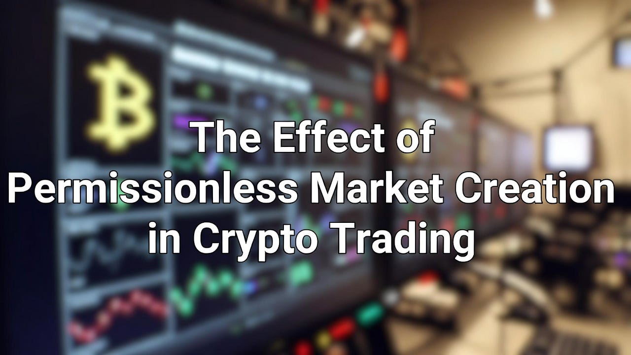 What Is Permissionless Market Creation and How Does It Affect Crypto Trading?