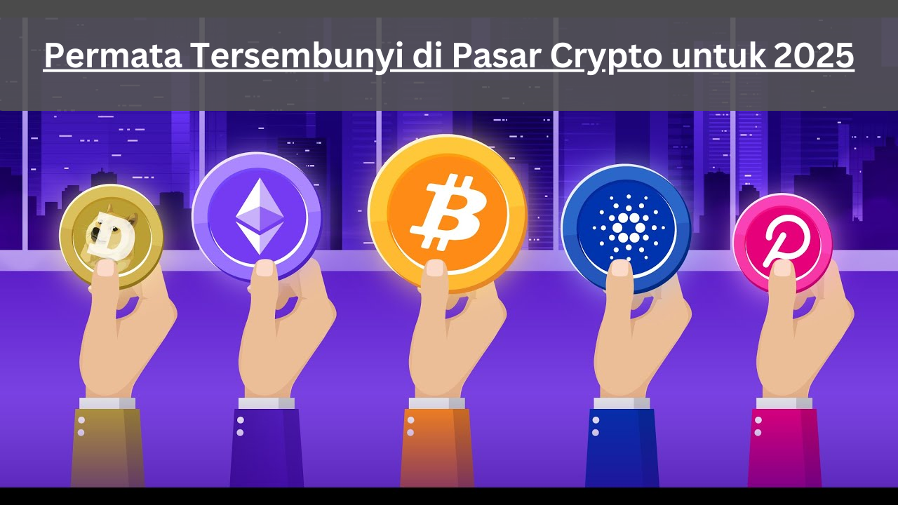 Permata Tersembunyi di Pasar Crypto untuk 2025: Peluang Investasi yang Tidak Boleh Dilewatkan