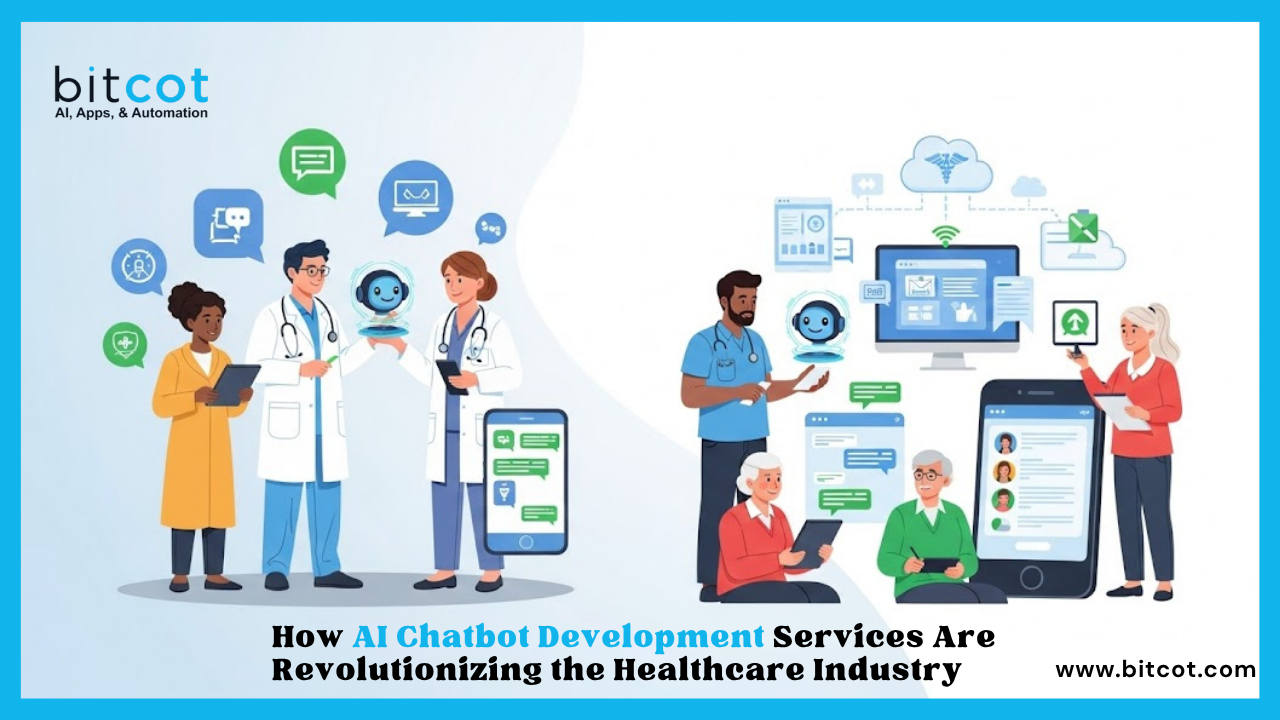 How AI Chatbot Development Services Are Revolutionizing the Healthcare Industry