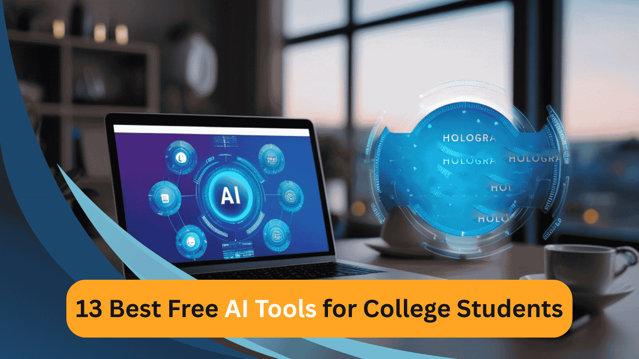 13 Powerful Best Free AI Tools for College Students