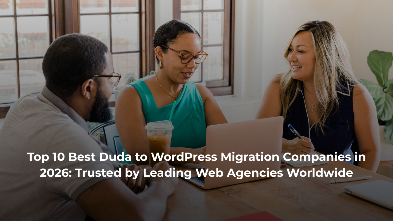 Top 10 Best Duda to WordPress Migration Companies in 2026: Trusted by Leading Web Agencies…